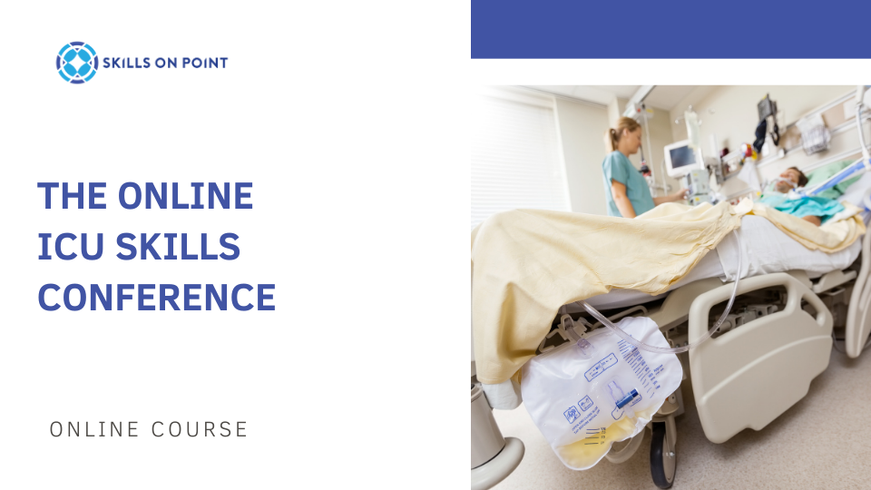 The Online ICU Skills Conference Skills On Point