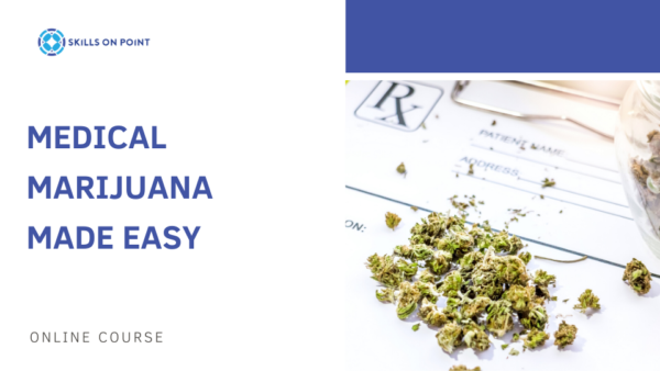 medical marijuana made easy - skills on point online course