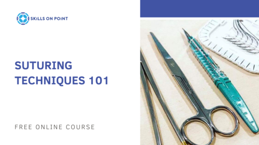 Suturing Techniques 101 - free online course - skills on point